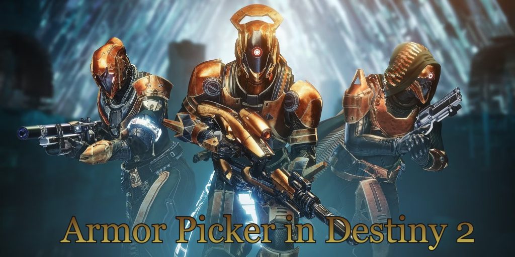 Destiny 2 Armor Picker 2023 – (How To Use)