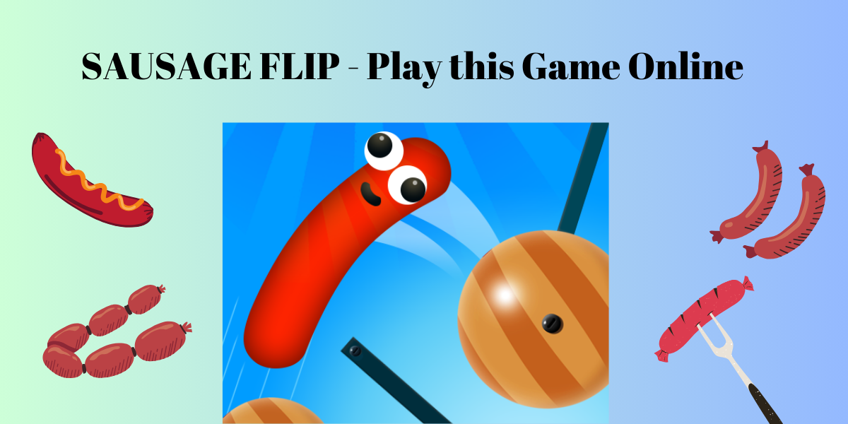 SAUSAGE FLIP – Play this Game Online 
