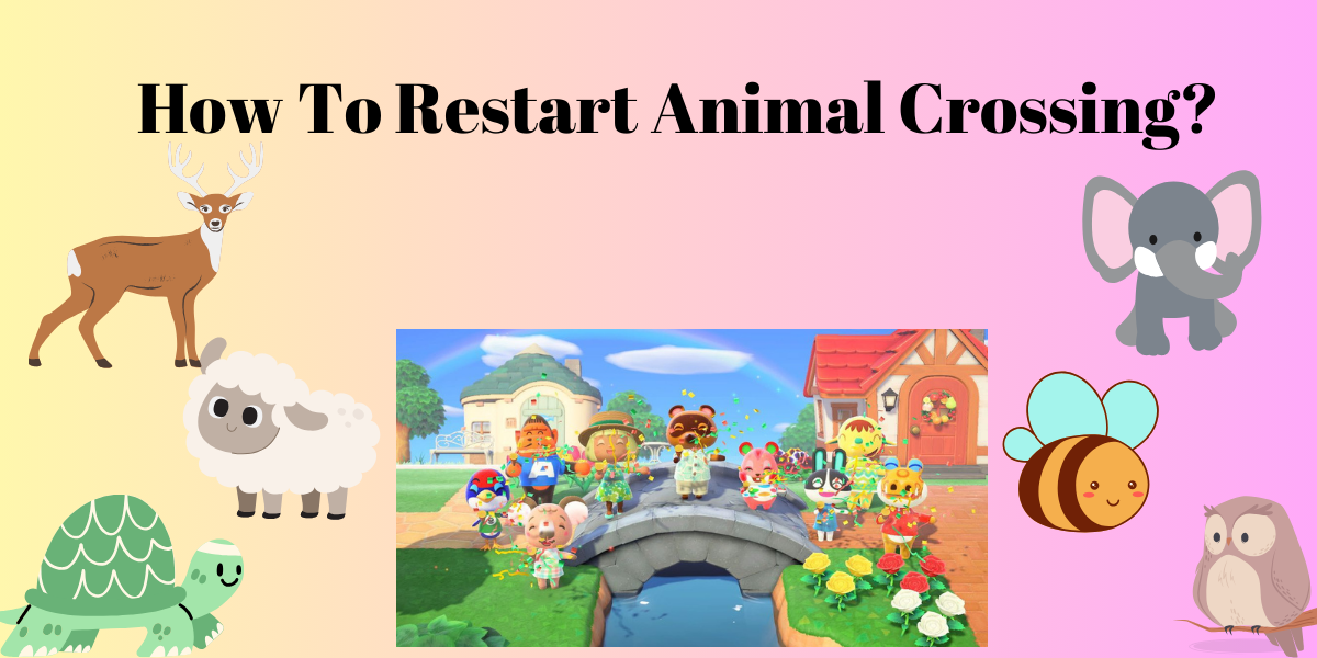 How To Restart Animal Crossing?