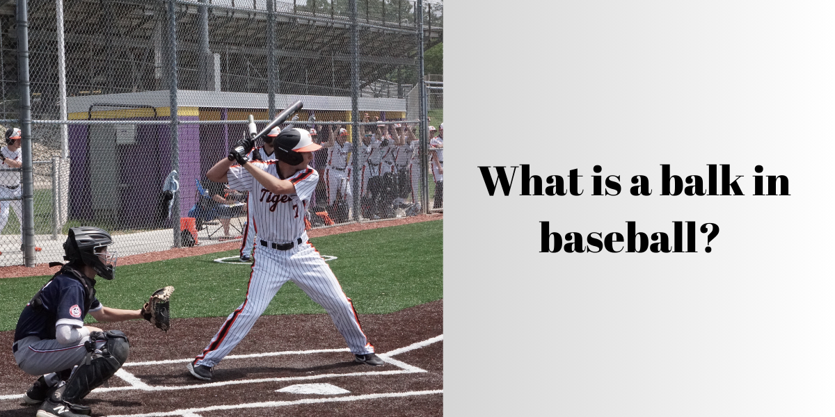 What Is a Balk in Baseball?