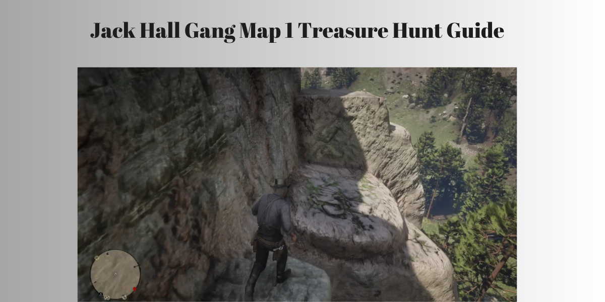 Jack Hall Gang Map 1 Treasure Hunt Guide