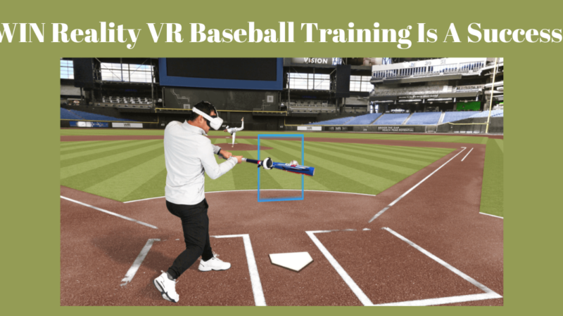 WIN Reality VR Baseball Trainer is a success!