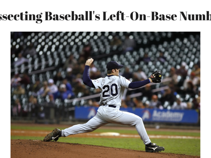 Dissecting Baseball’s Left-On-Base Number