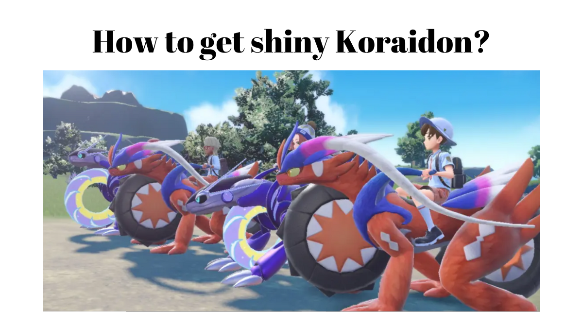 How to get shiny Koraidon and Miraidon in Pokemon Scarlet and Violet