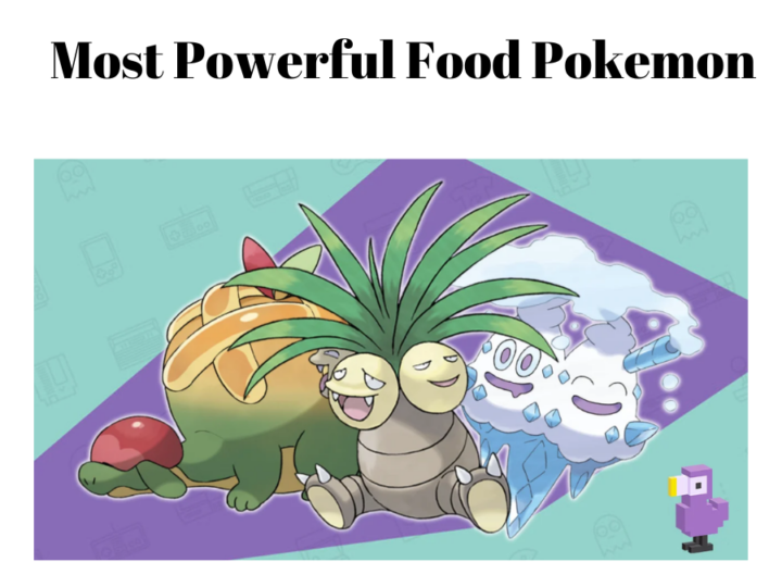 Most Powerful Food Pokemon