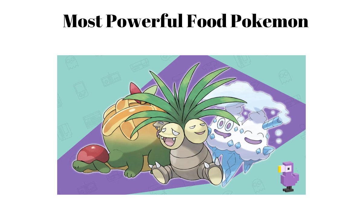 Most Powerful Food Pokemon