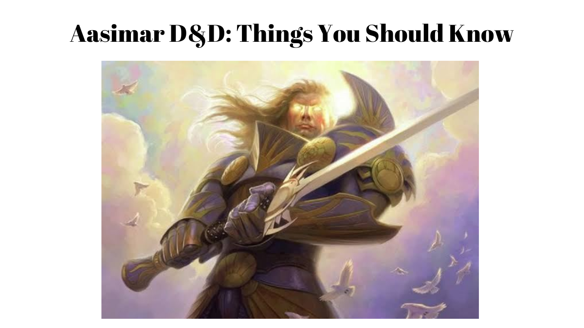 Aasimar D&D: Things You Should Know