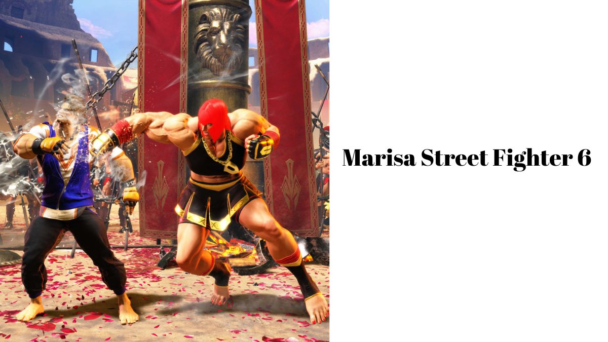Marisa Street Fighter 6 : Moves List and more