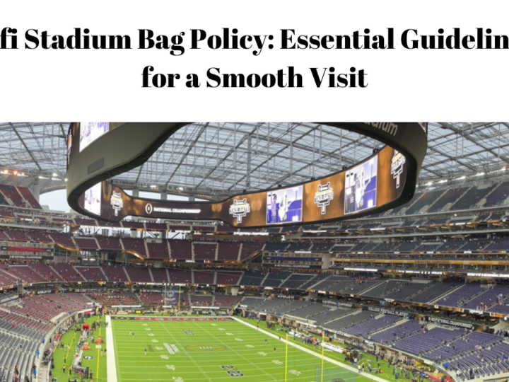 Sofi Stadium Bag Policy: Essential Guidelines for a Smooth Visit