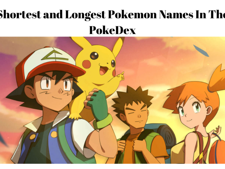 Shortest and Longest Pokemon Names In The PokeDex