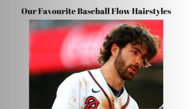 This MLB Season Our Favourite Baseball Flow Hairstyles