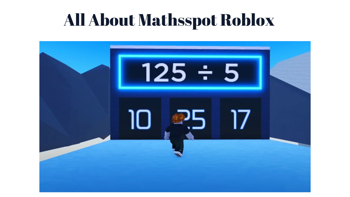 All About Mathsspot Roblox