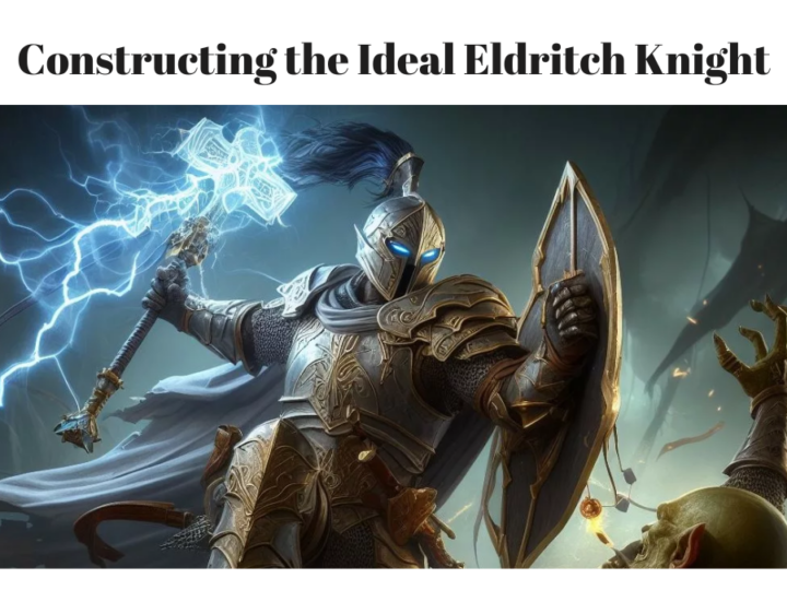 Dungeons & Dragons: Constructing the Ideal Eldritch Knight