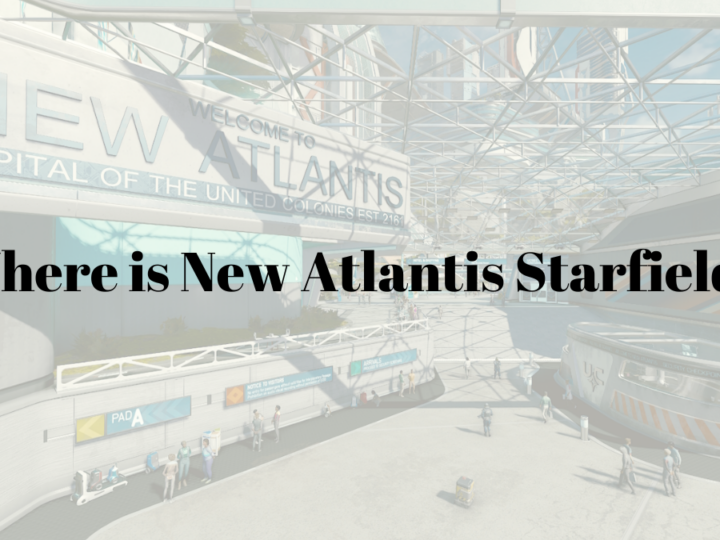 Where is New Atlantis Starfield: Know All About it