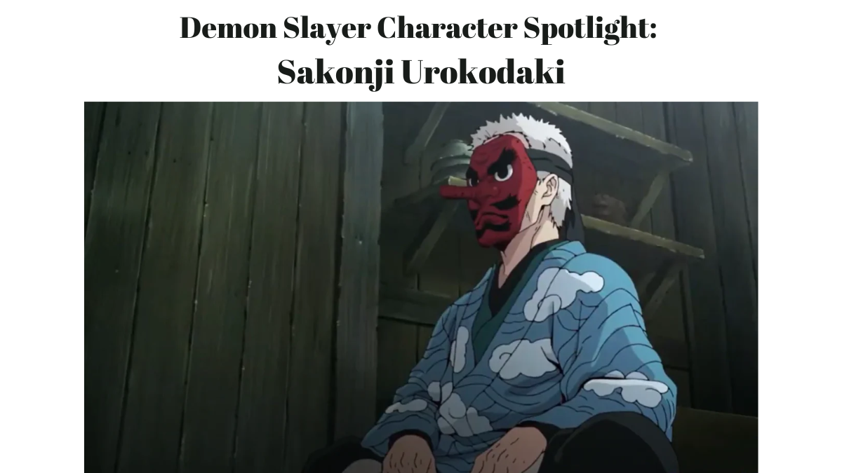 Demon Slayer Character Spotlight: Sakonji Urokodaki
