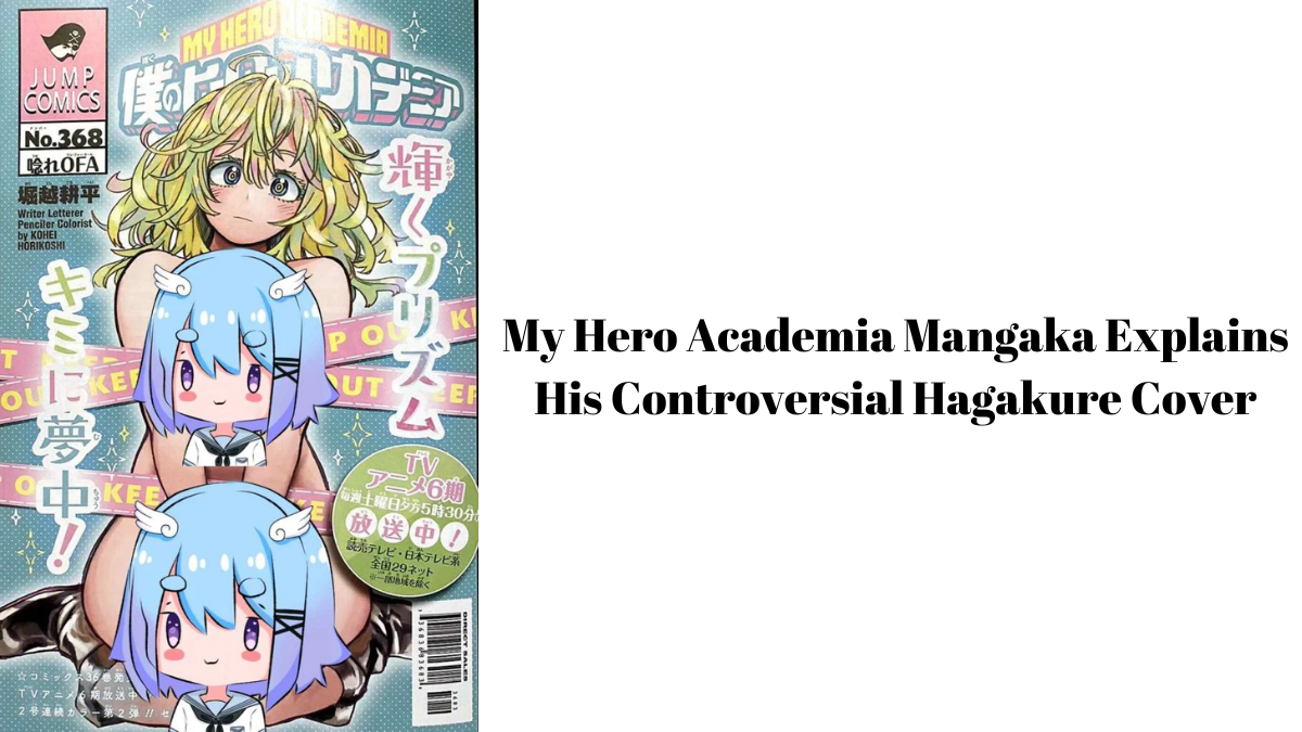 My Hero Academia Mangaka Explains His Controversial Hagakure Cover 