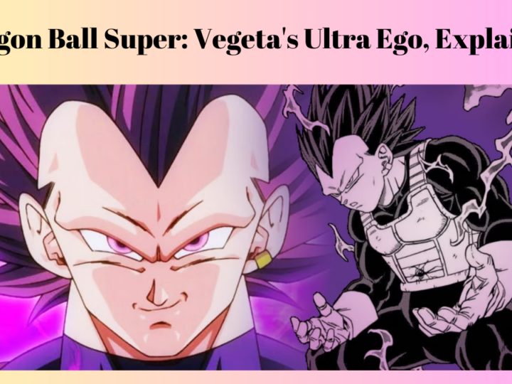 Dragon Ball Super: Vegeta’s Ultra Ego, Explained