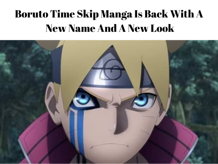 Boruto Time skip Manga Is Back With A New Name And A New Look