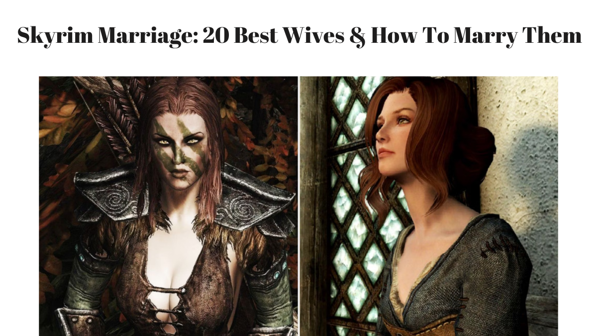 Skyrim Marriage: 20 Best Wives & How To Marry Them