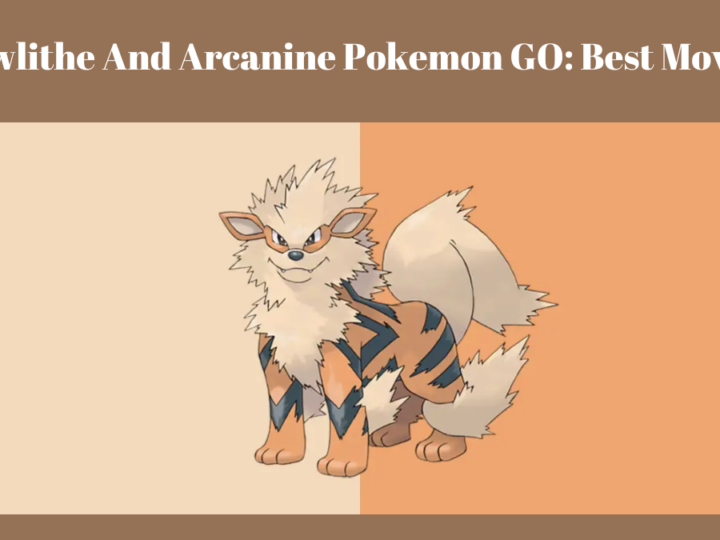 Growlithe And Arcanine Pokemon GO: Best Moveset