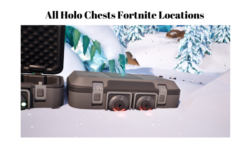All Holo Chests Fortnite Locations and Where to Find Them
