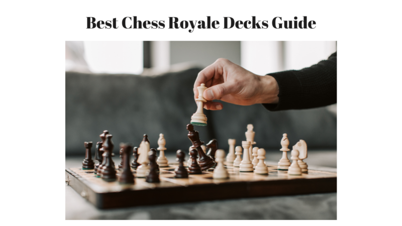 Best Chess Royale Decks Guide