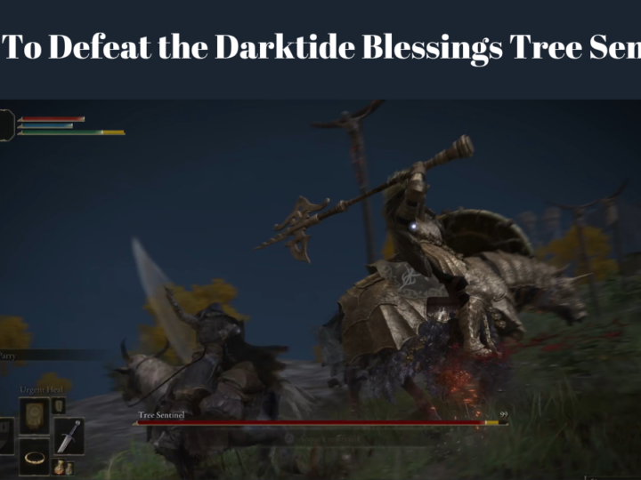 Elden Ring: How To Defeat the Darktide Blessings Tree Sentinel – A Beginner’s Guide
