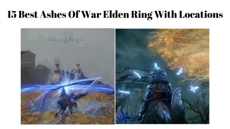 15 Best Ashes Of War Elden Ring With Locations