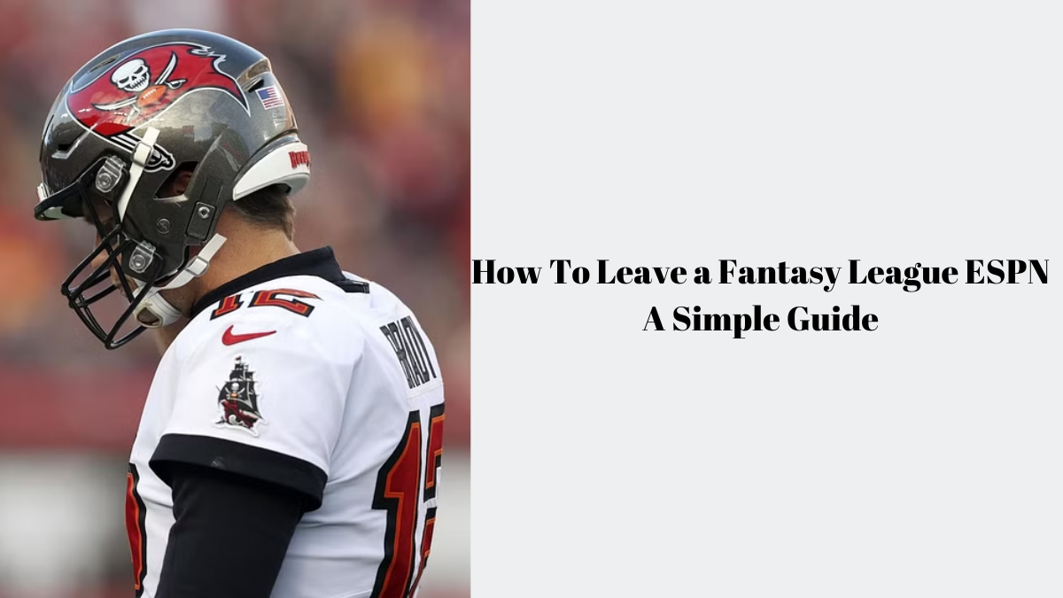 How To Leave a Fantasy League ESPN: A Simple Guide