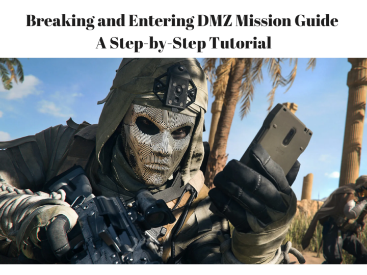 Breaking and Entering DMZ Mission Guide: A Step-by-Step Tutorial