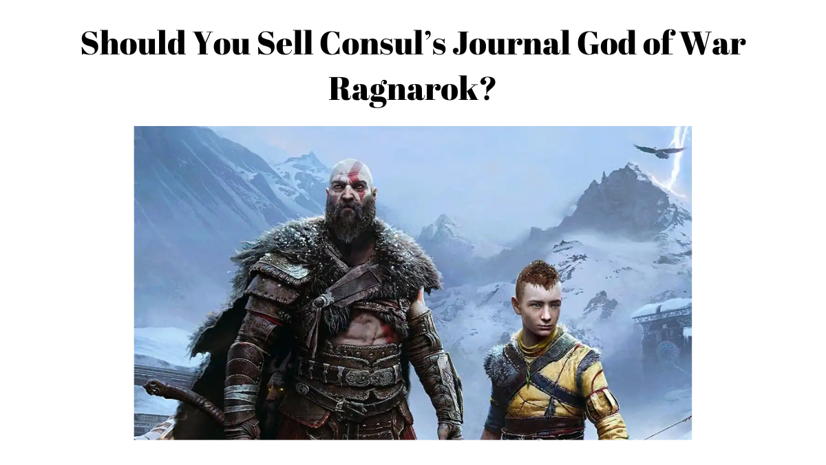 Should You Sell Consul’s Journal God of War Ragnarok?