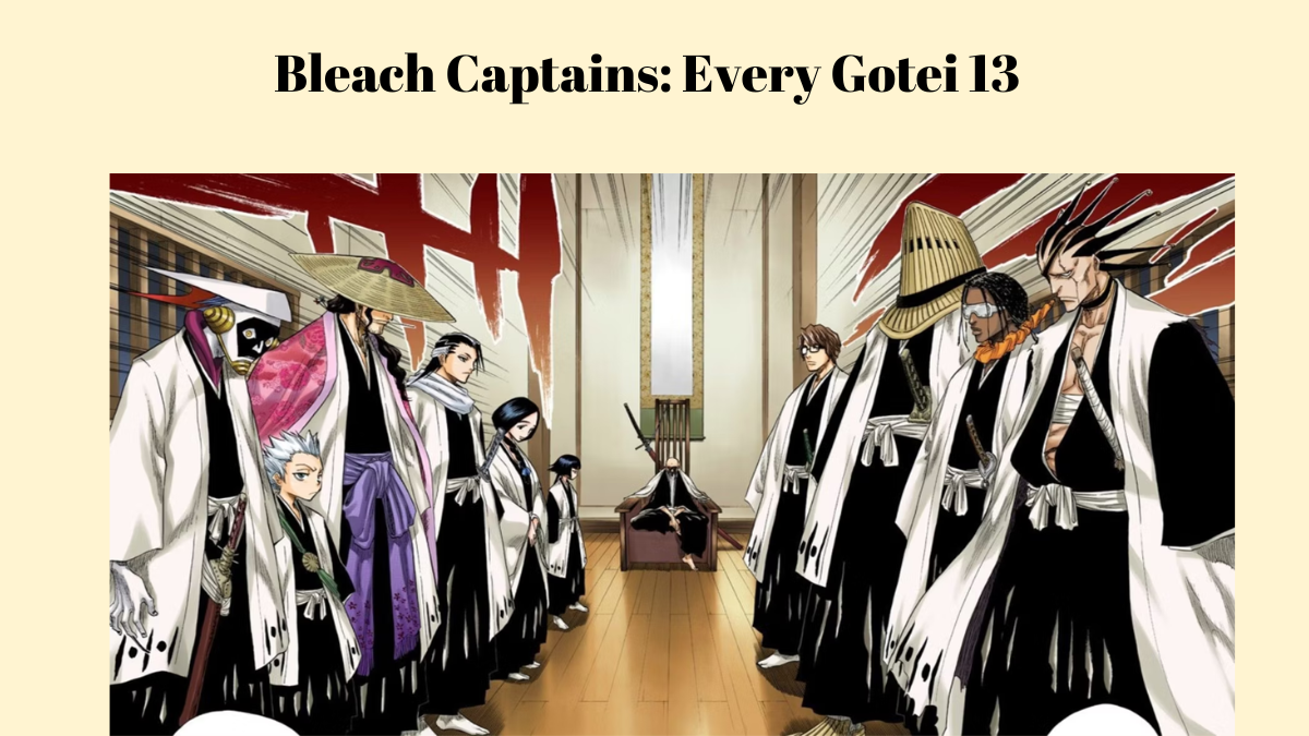 Bleach Captains: Every Gotei 13 