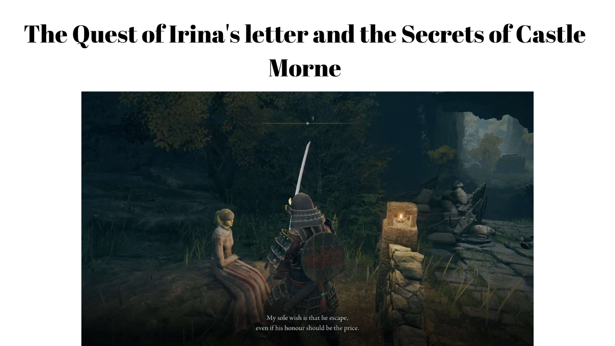 The Quest of Irina’s letter and the Secrets of Castle Morne