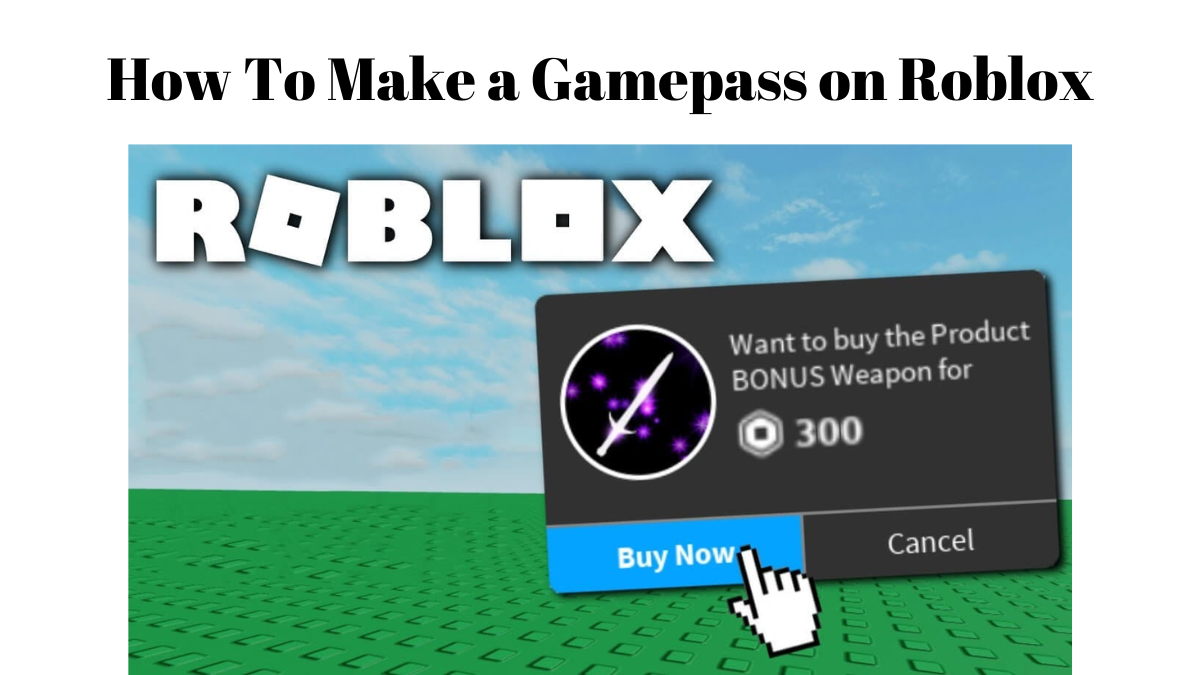 How To Make a Gamepass on Roblox