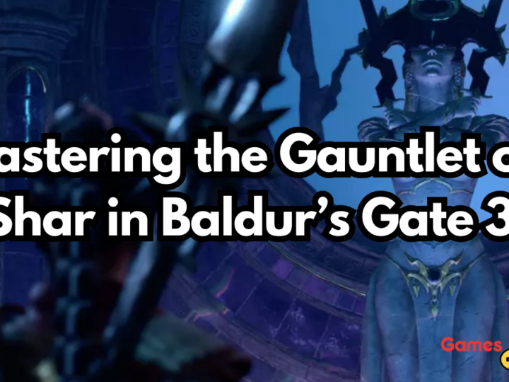 Mastering the Gauntlet of Shar in Baldur’s Gate 3