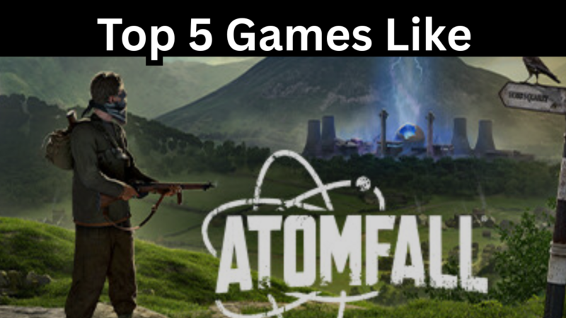 Exploring the Wasteland: Top 5 Games to Play If You Loved Atomfall