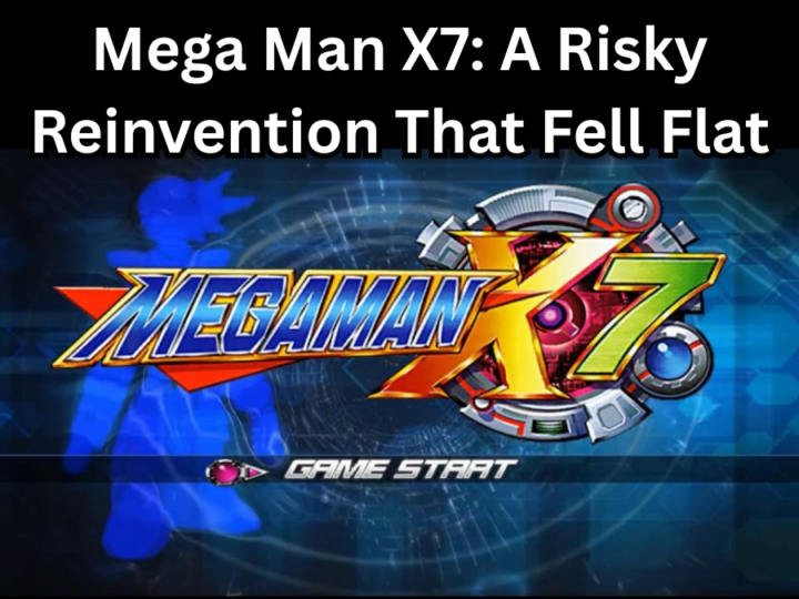 Error 404 – Mega Man X7: A Risky Reinvention That Fell Flat