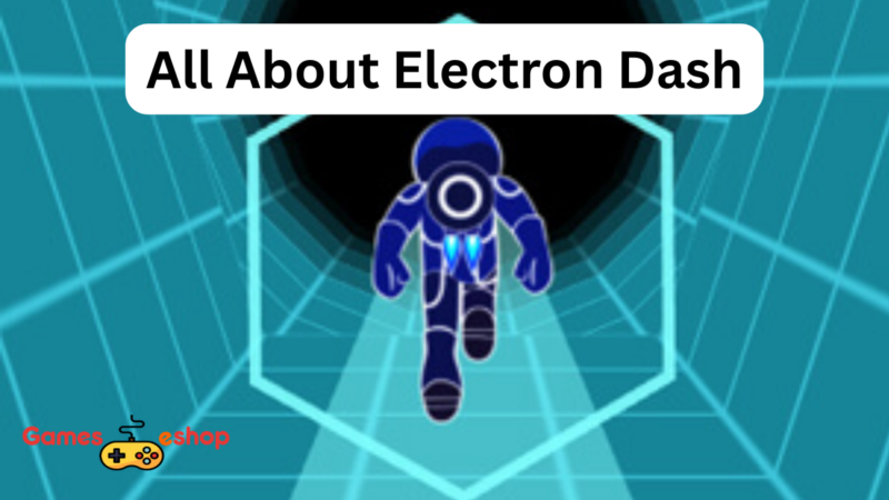 All About Electron Dash