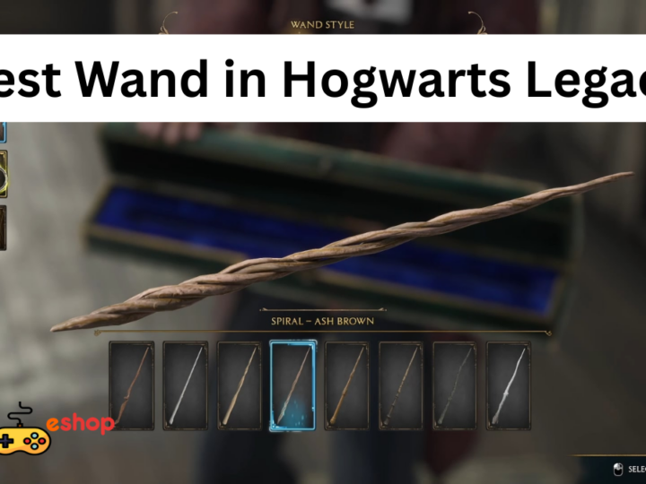 Best Wand in Hogwarts Legacy: Complete List