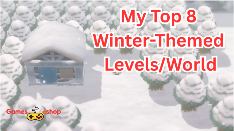 My Top 8 Winter-Themed Levels/Worlds in Games: A Chill Gamer’s Delight