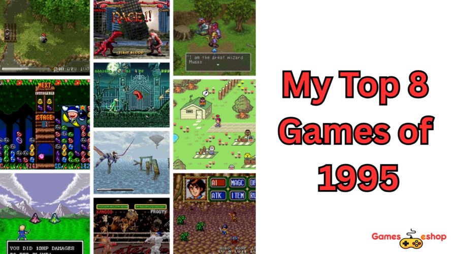 My Top 8 Games of 1995: A Nostalgic Trip Down Gaming Lane