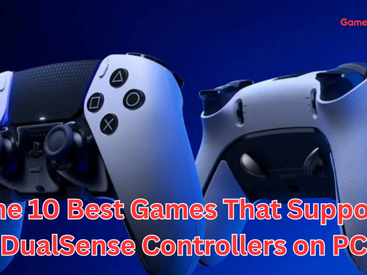 The 10 Best Games That Support DualSense Controllers on PC
