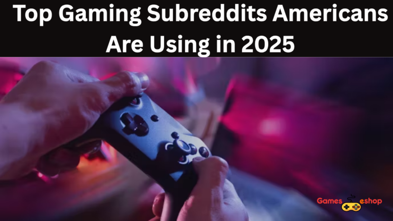 Top Gaming Subreddits Americans Are Using in 2025 to Discover Hidden Gems