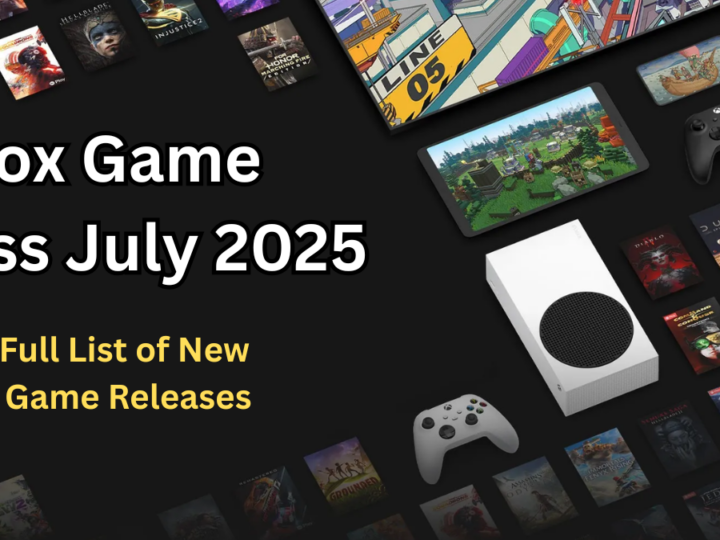 Xbox Game Pass July 2025: Full List of New Game Releases