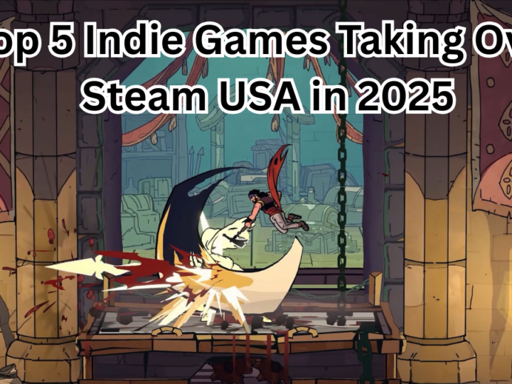 Top 5 Indie Games Taking Over Steam USA in 2025 – Hidden Gems You Shouldn’t Miss