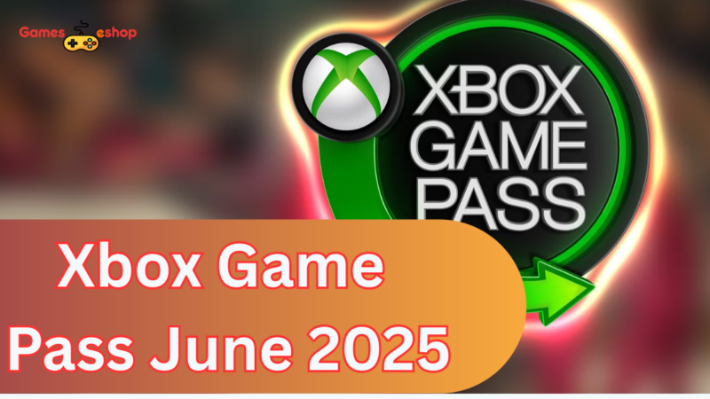 New Xbox Game Pass Titles Coming in June 2025: Full List & Dates
