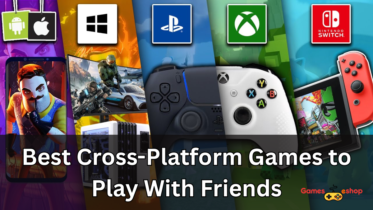 Best Cross-Platform Games to Play With Friends in 2025 – PS5, Xbox, and PC Compatible