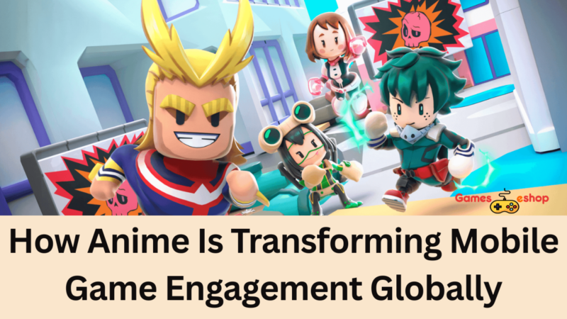 How Anime Is Transforming Mobile Game Engagement & Revenue Globally
