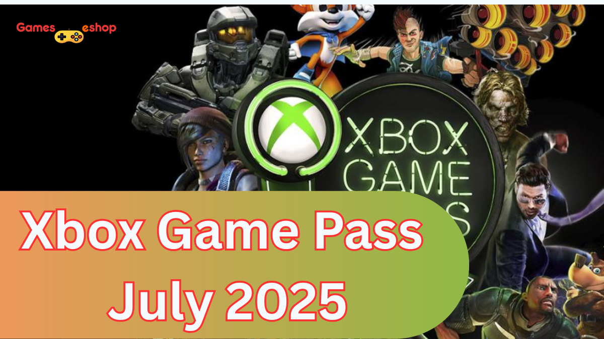 Xbox Game Pass July 2025: Full List of New Titles & What’s Leaving
