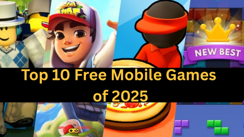 Top 10 Free Mobile Games of 2025 – Ranked by Popularity and Downloads